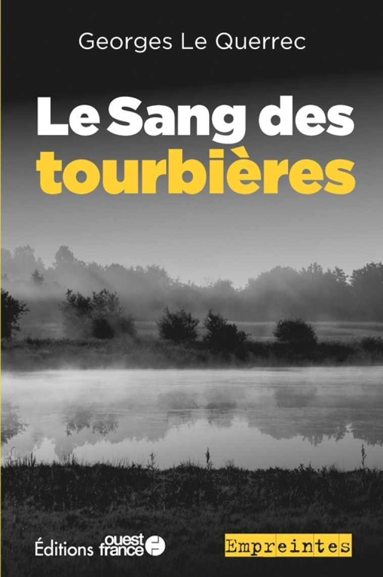 Le Sang des tourbières - Georges Le Querrec - OUEST FRANCE