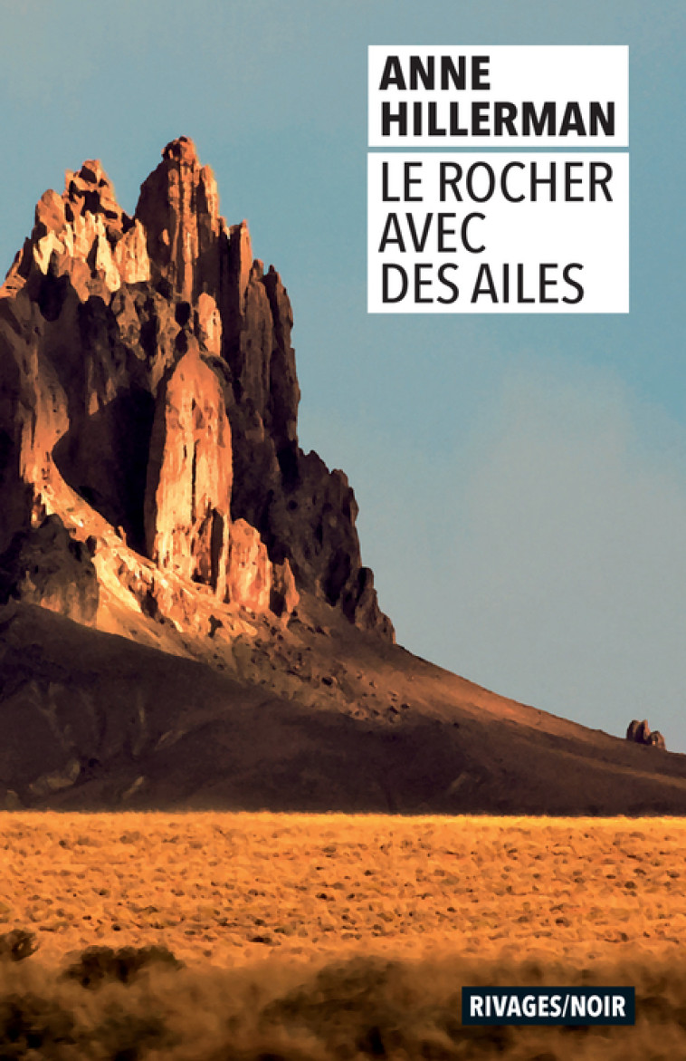 Le Rocher avec des ailes - Anne Hillerman - RIVAGES