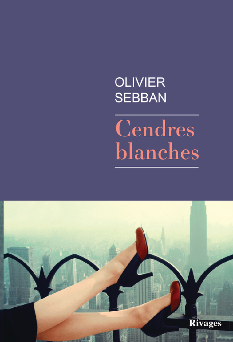 Cendres blanches - Olivier Sebban - RIVAGES