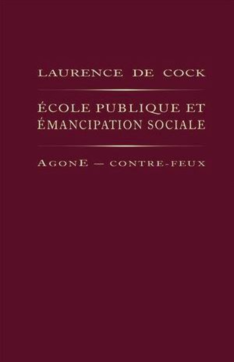 École publique et émancipation sociale - Laurence De Cock - AGONE