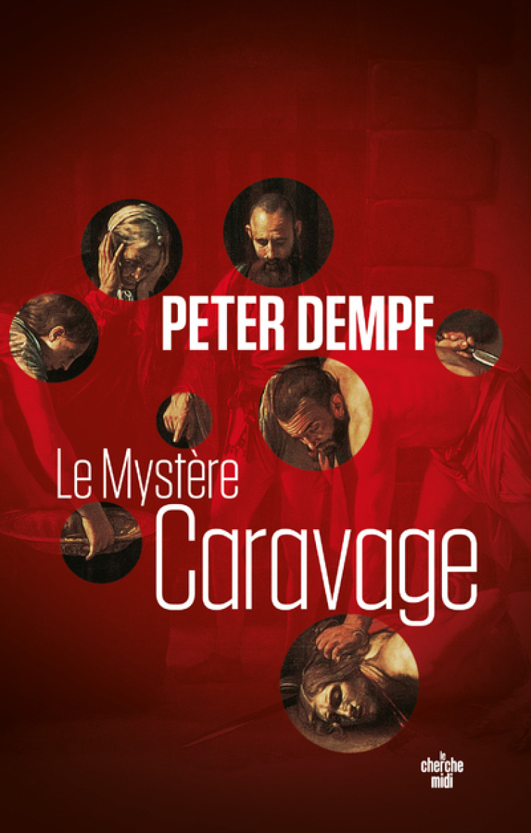 Le Mystère Caravage - Peter Dempf - CHERCHE MIDI