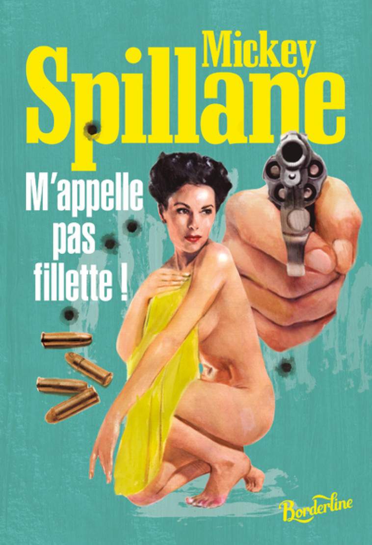 M'appelle pas fillette ! - Mickey Spillane - CHERCHE MIDI