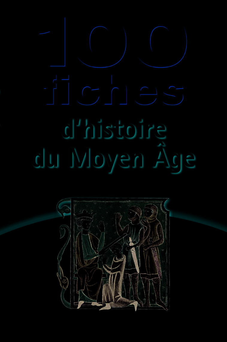 100 fiches d'histoire du moyen âge - Stéphane Muzelle - BREAL