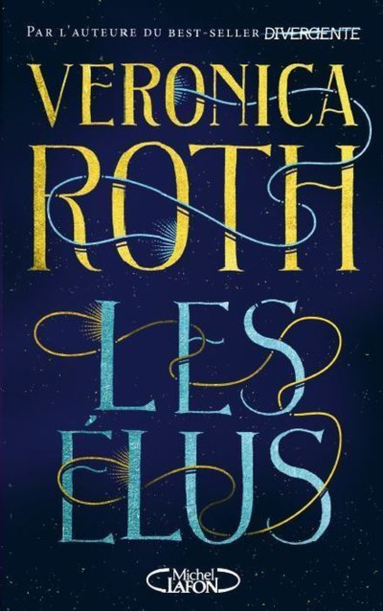 Les élus - Tome 1 - Veronica Roth - MICHEL LAFON