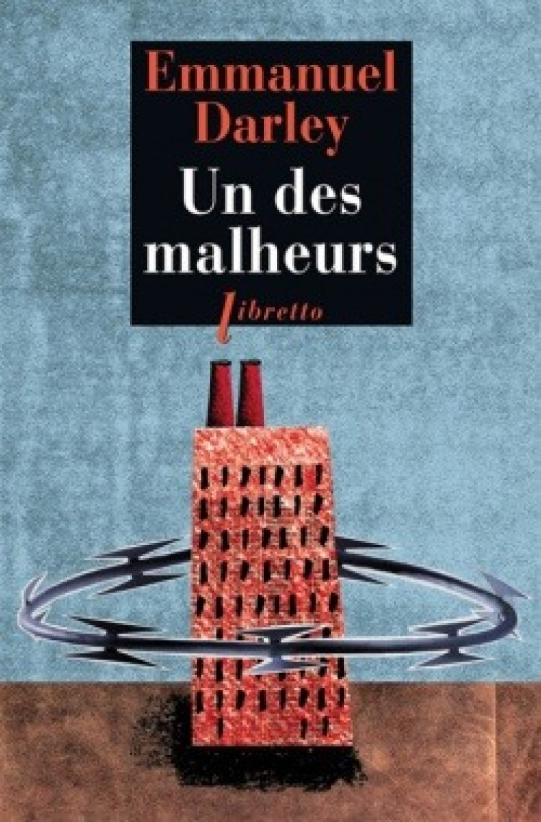 Un des malheurs - Emmanuel Darley - LIBRETTO