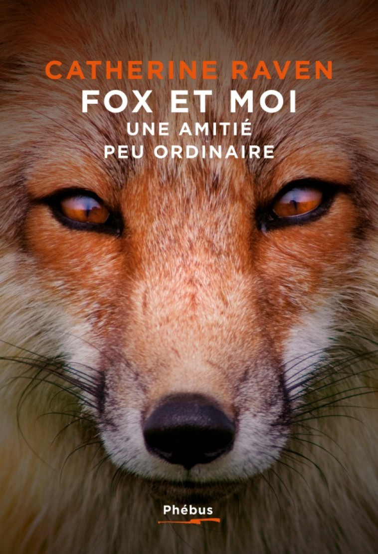 Fox et Moi - Catherine Raven - PHEBUS