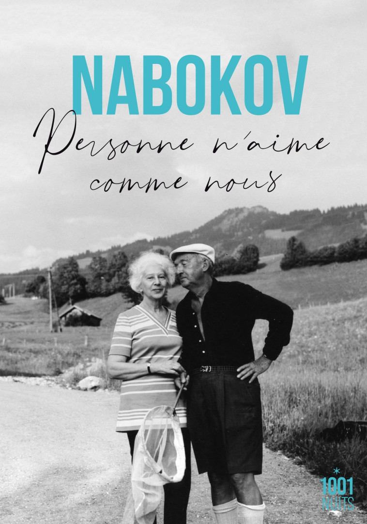 Personne n'aime comme nous - Vladimir NABOKOV - 1001 NUITS