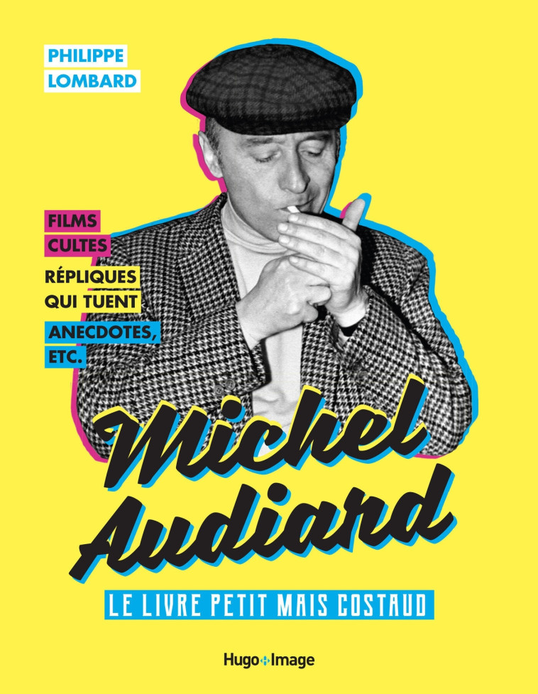 Michel Audiard - Le livre petit mais costaud - Philippe Lombard - HUGO IMAGE