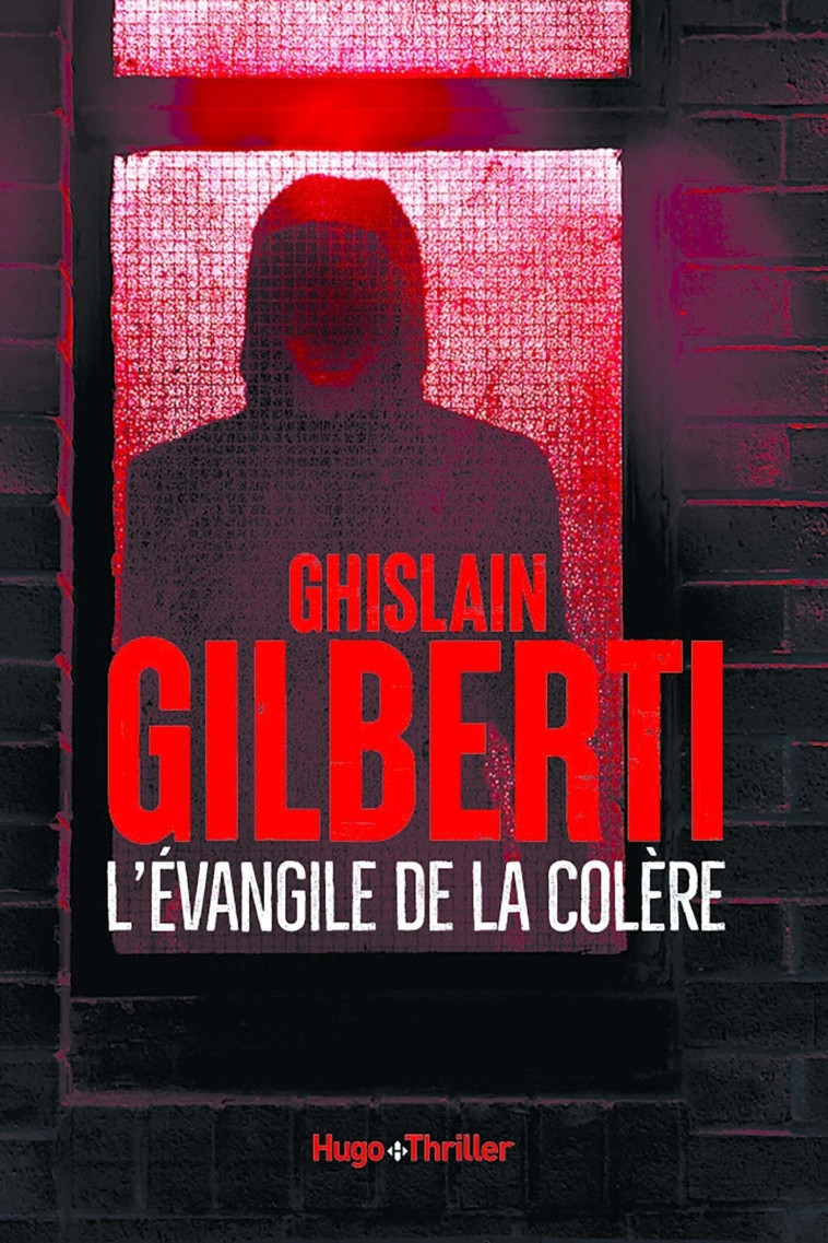 L'Évangile de la colère - Ghislain Gilberti - HUGO ROMAN