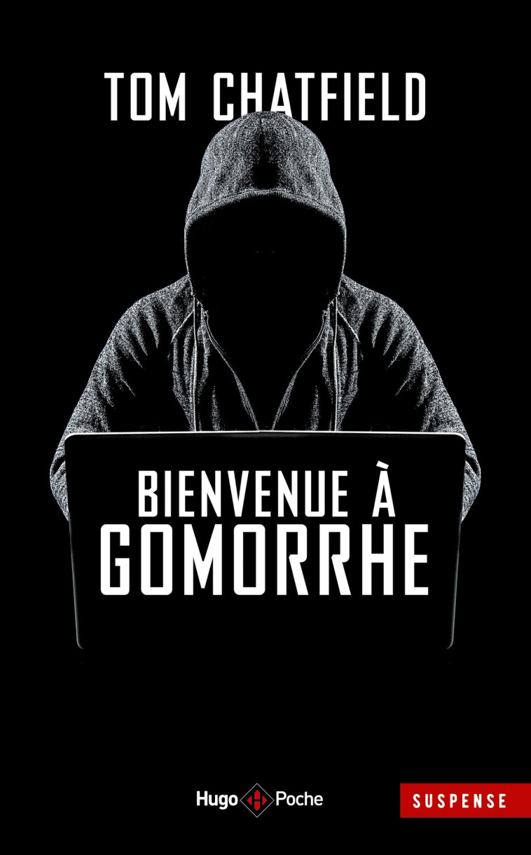 Bienvenue à Gomorrhe - Tom Chatfield - HUGO POCHE