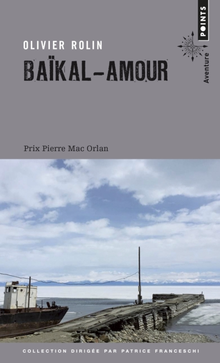 Baïkal-Amour - Olivier Rolin - POINTS