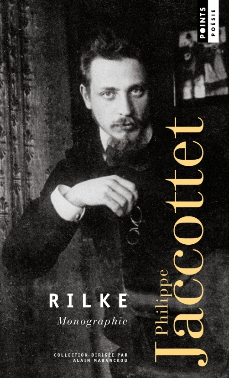 Rilke - Monographie - Philippe JACCOTTET - POINTS