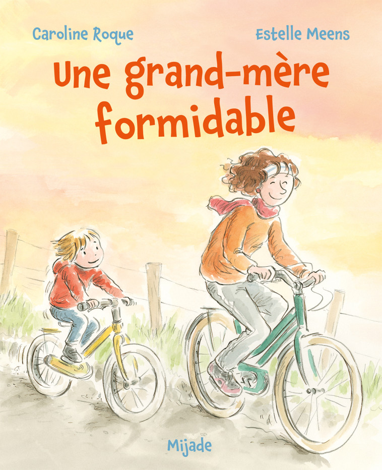 Une grand-mère formidable - Caroline Roque - MIJADE