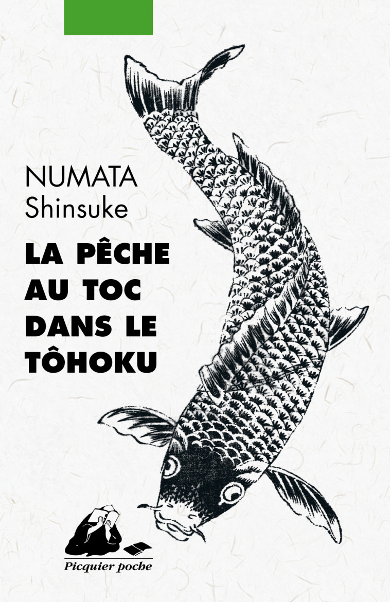 La Pêche au toc dans le Tôhoku - Shinsuke NUMATA - PICQUIER