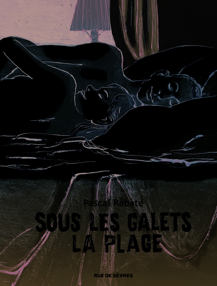 Sous les galets la plage - Pascal RABATE - RUE DE SEVRES