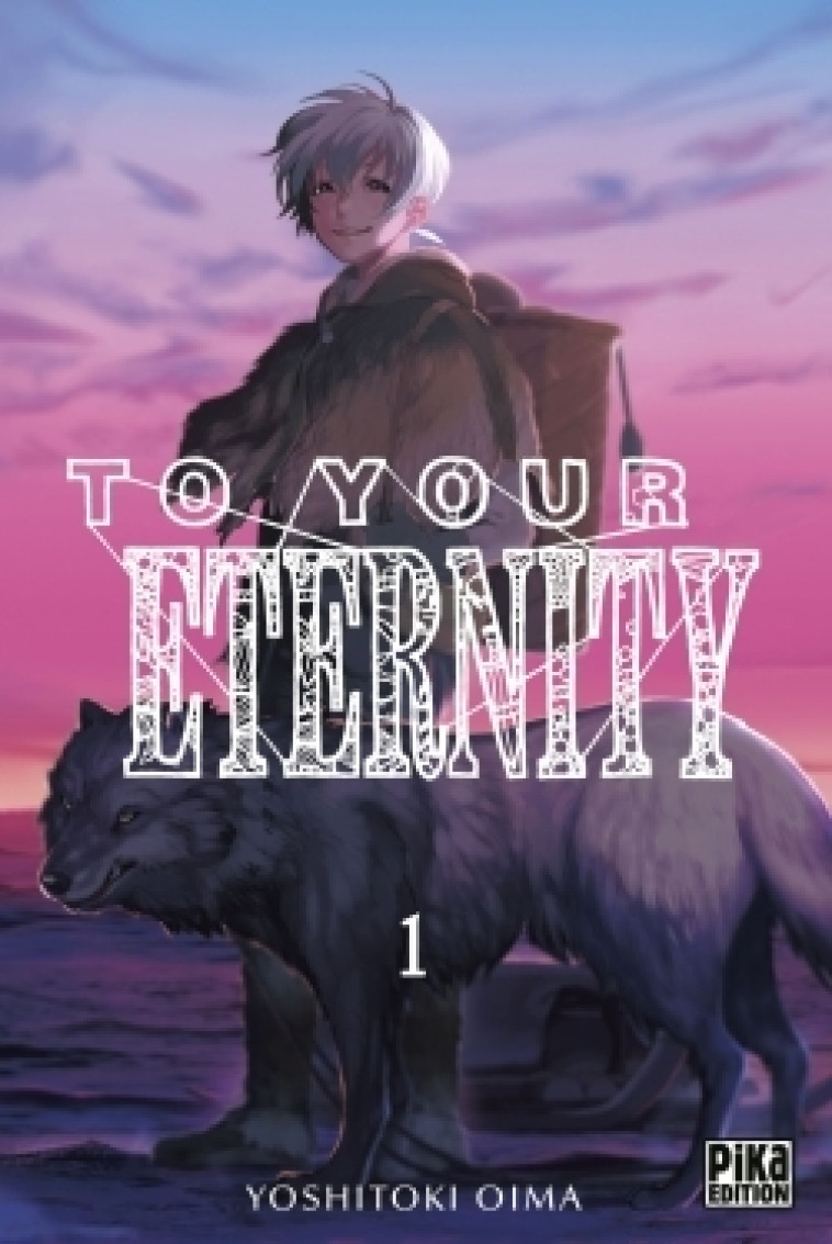 To Your Eternity T01 - Yoshitoki Oima - PIKA