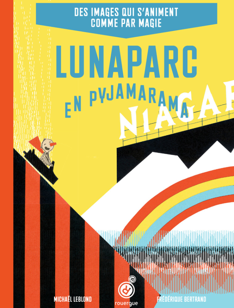 Lunaparc en pyjamarama - Michaël Leblond - ROUERGUE