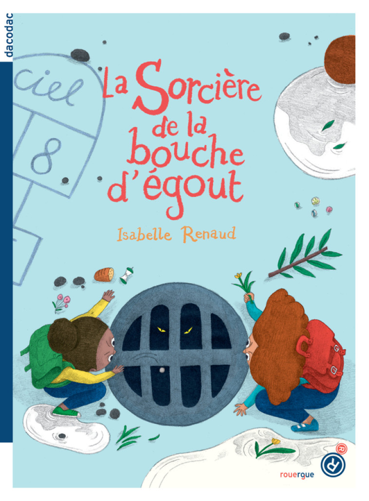 La sorcière de la bouche d'égout - Isabelle RENAUD - ROUERGUE