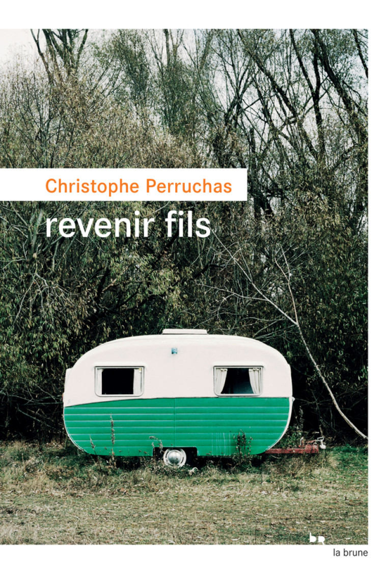 Revenir fils - Christophe Perruchas - ROUERGUE