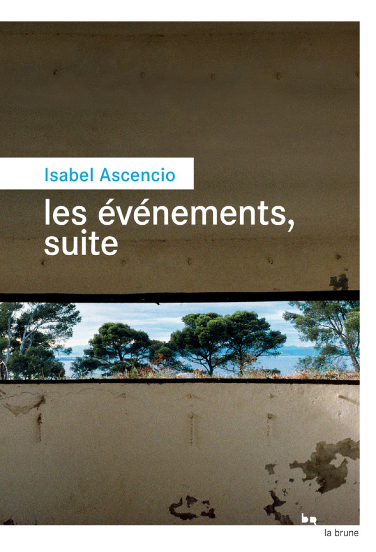 Les événements, suite - Isabel Ascencio - ROUERGUE