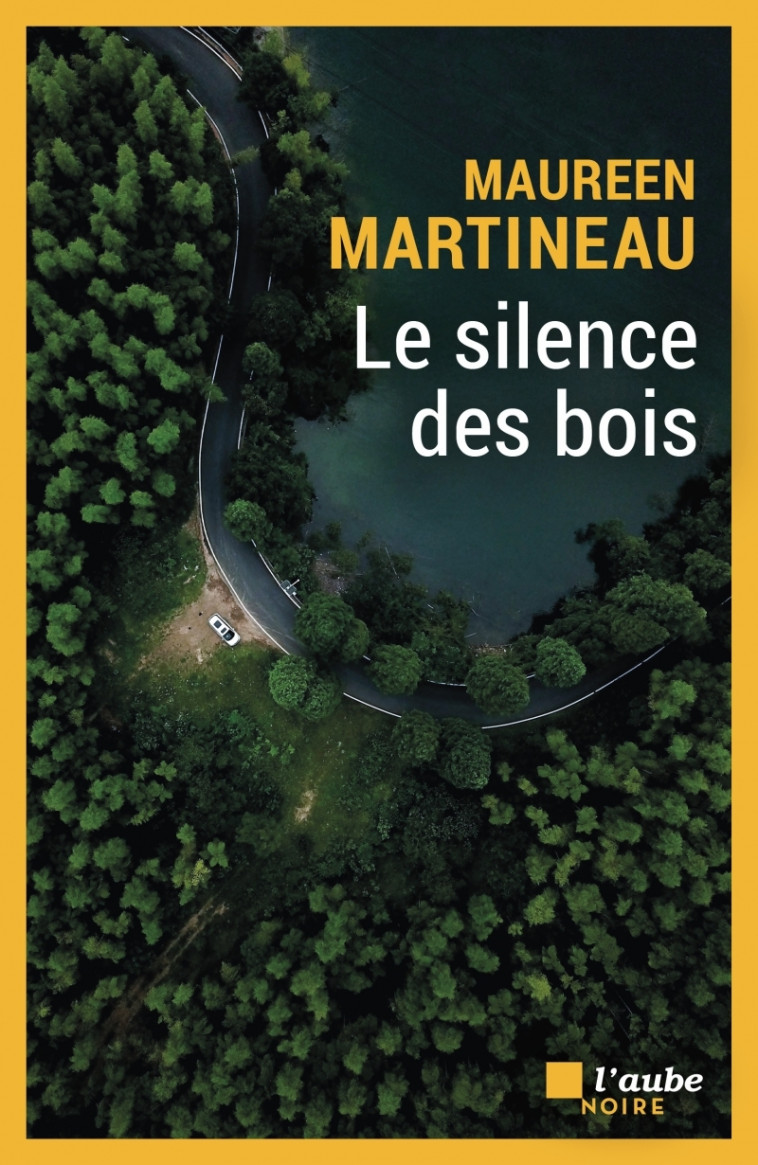 Le silence des bois - Maureen MARTINEAU - DE L AUBE