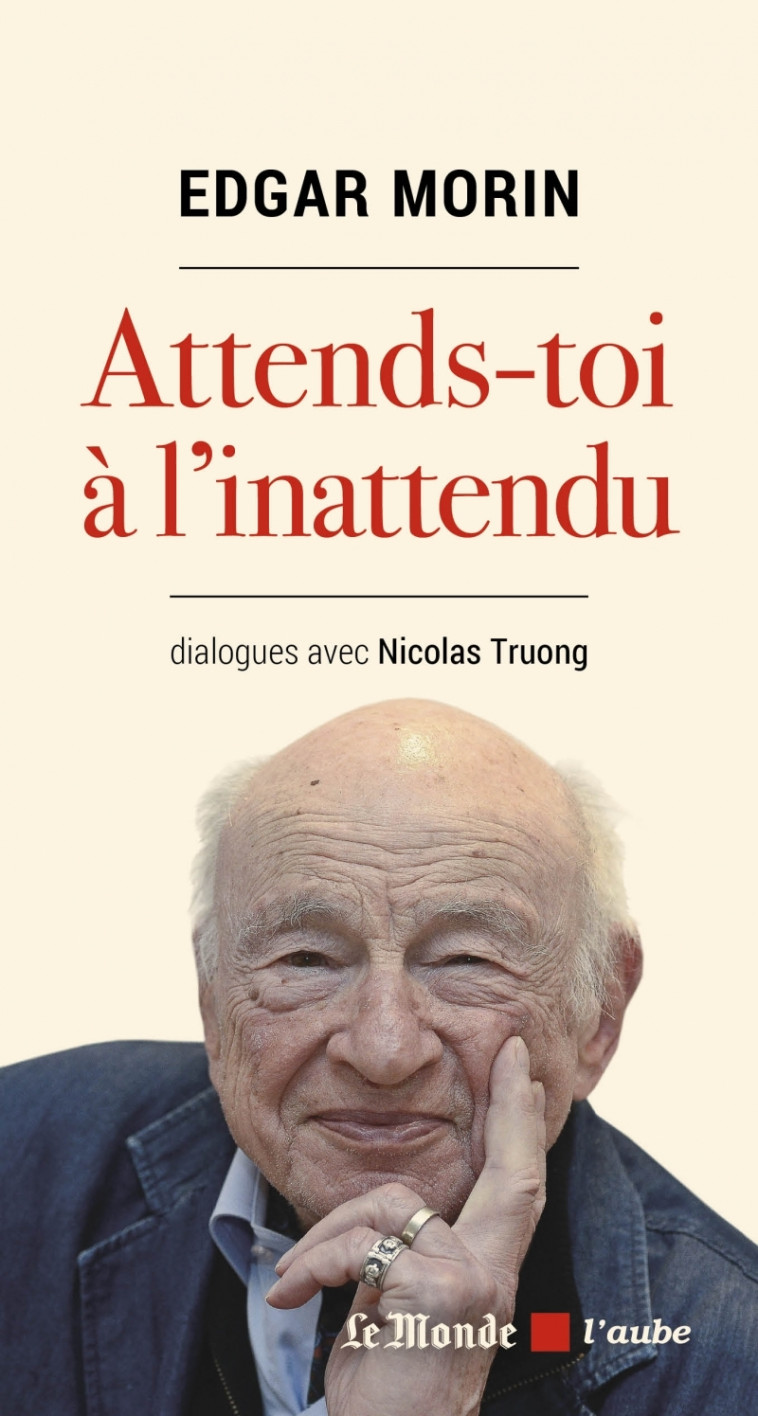 Attends-toi à l'inattendu - Edgar Morin - DE L AUBE