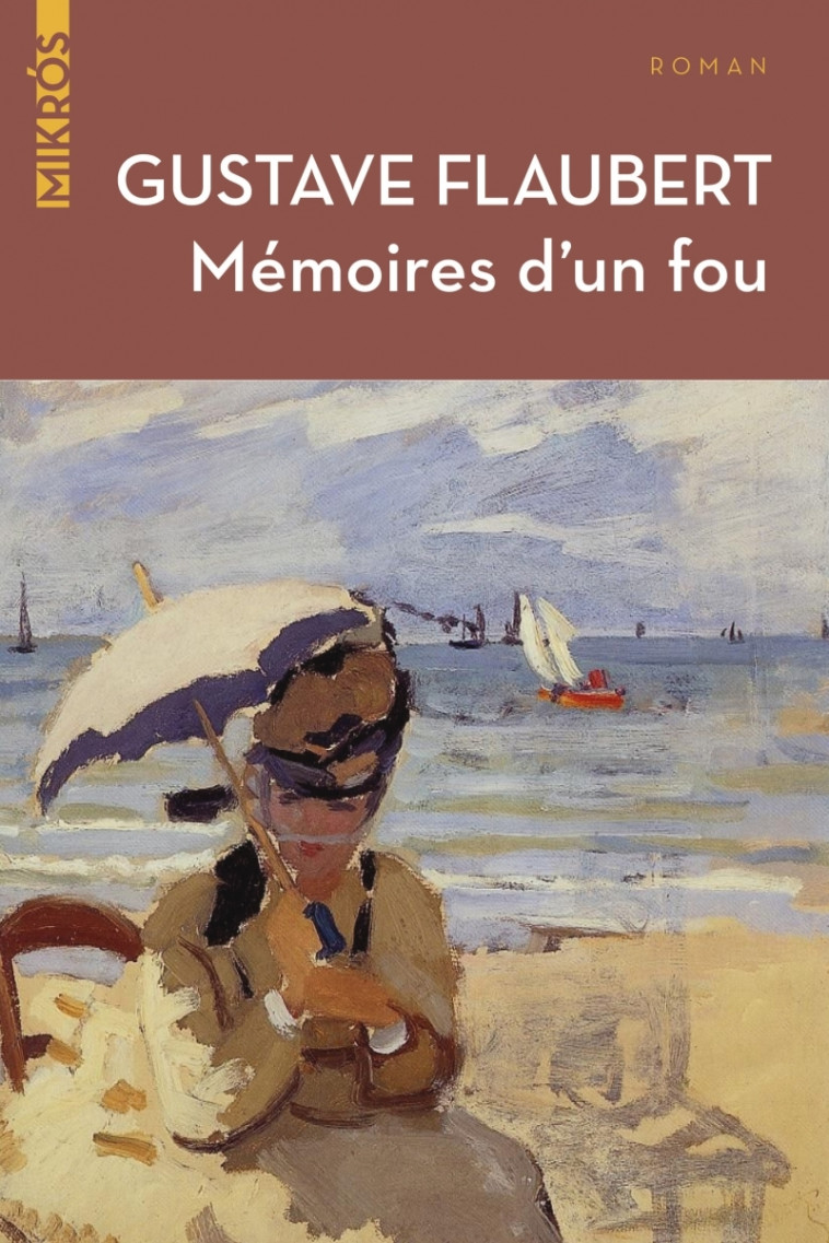 Mémoires d'un fou - Gustave Flaubert - DE L AUBE