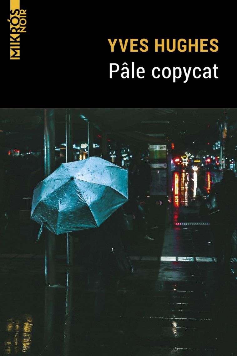 Pâle copycat - Yves Hughes - DE L AUBE