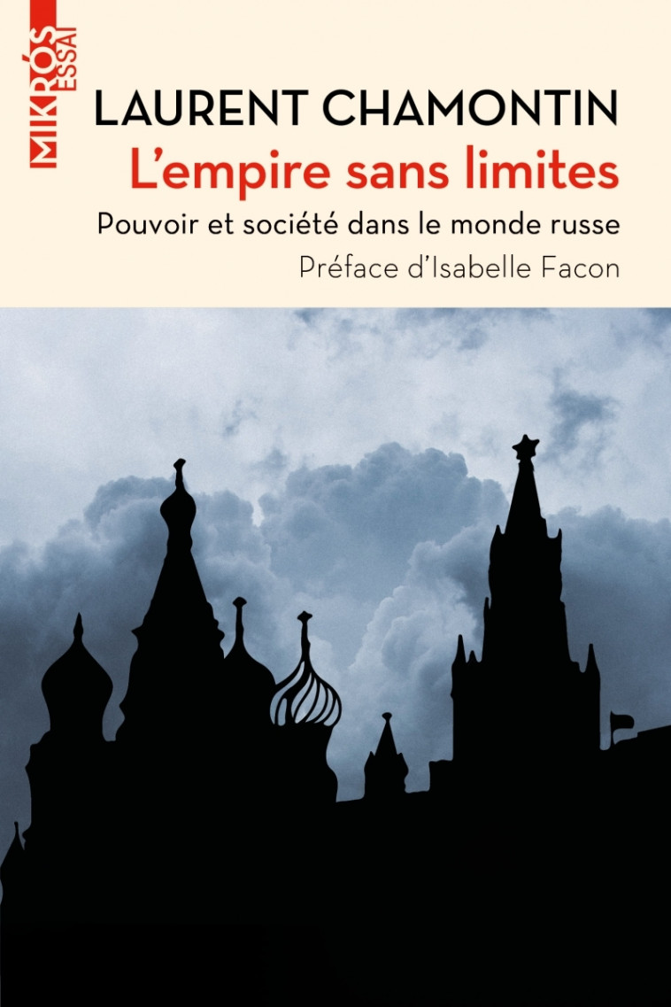 L'empire sans limites - Pouvoir et société dans le monde rus - Laurent CHAMONTIN - DE L AUBE