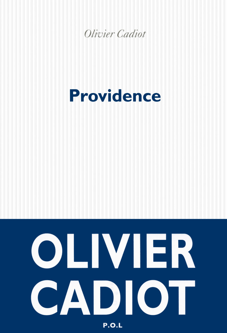 Providence - Olivier Cadiot - POL