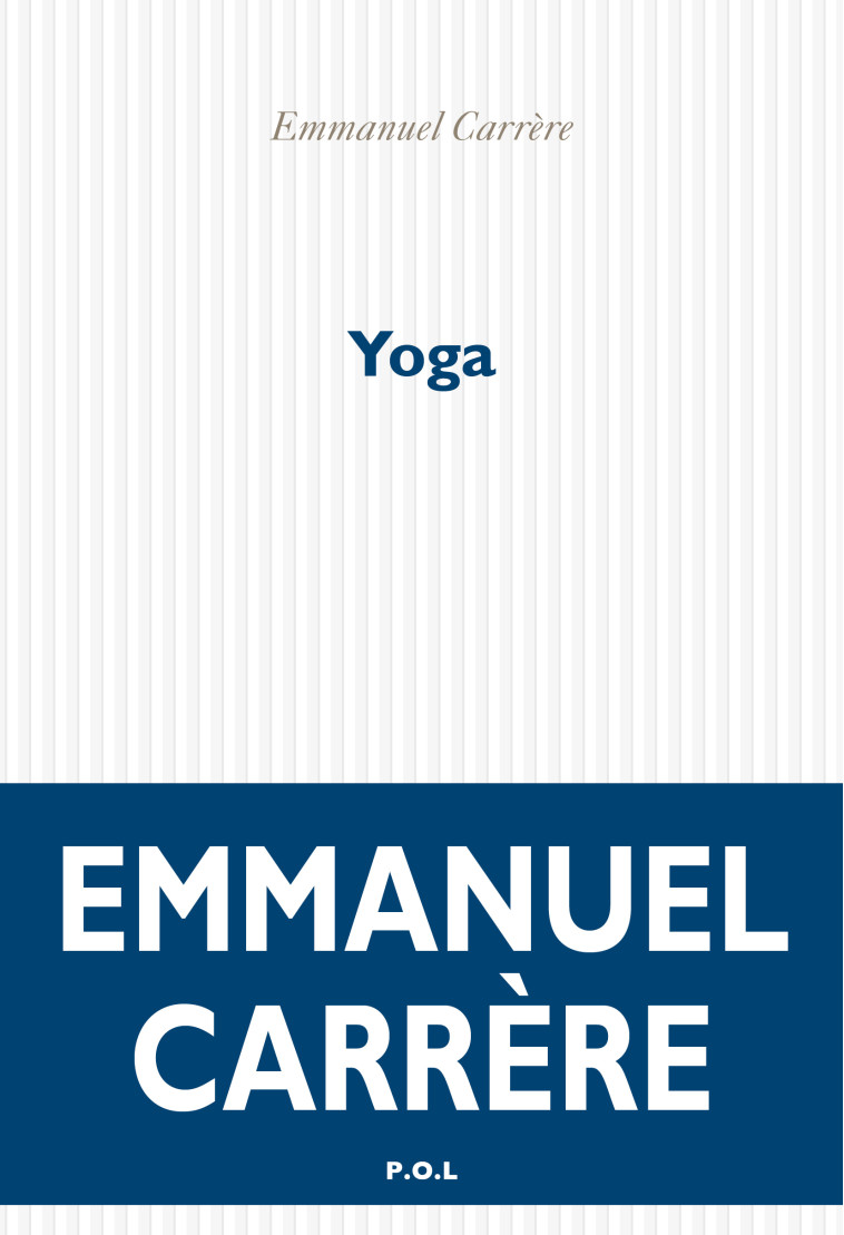 Yoga - Emmanuel Carrère - POL