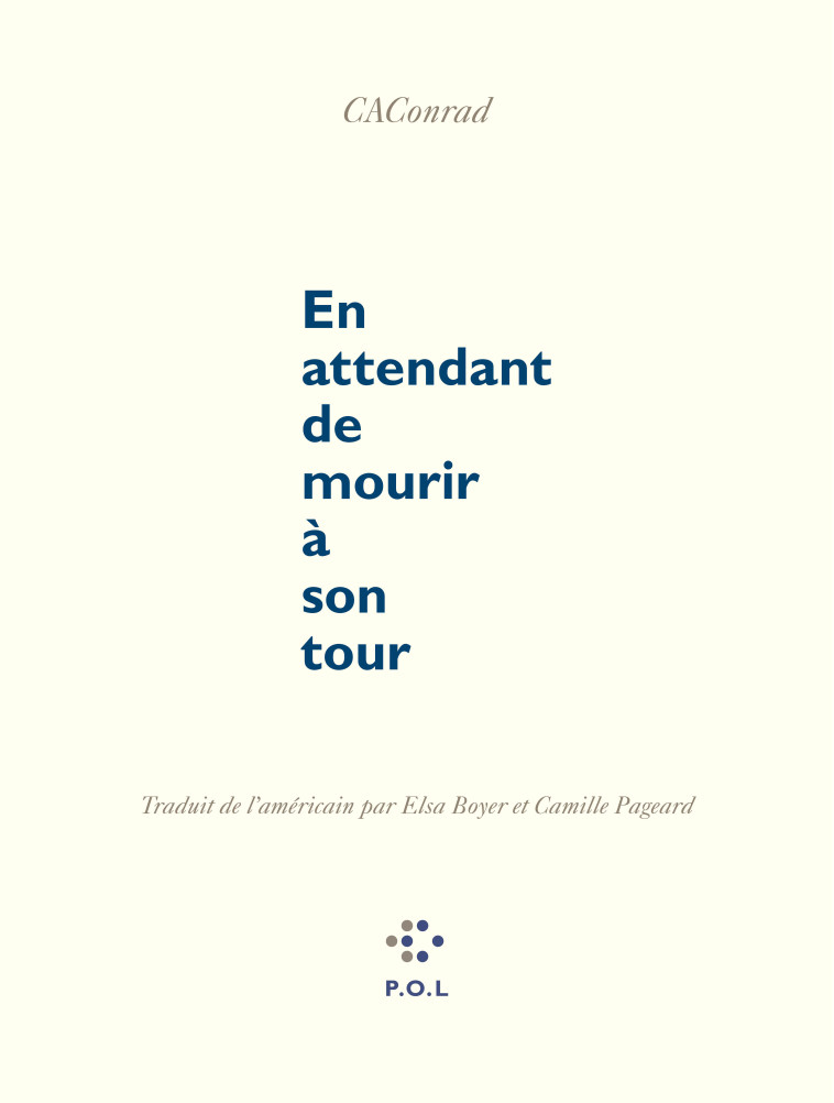 En attendant de mourir à son tour -  CAConrad - POL