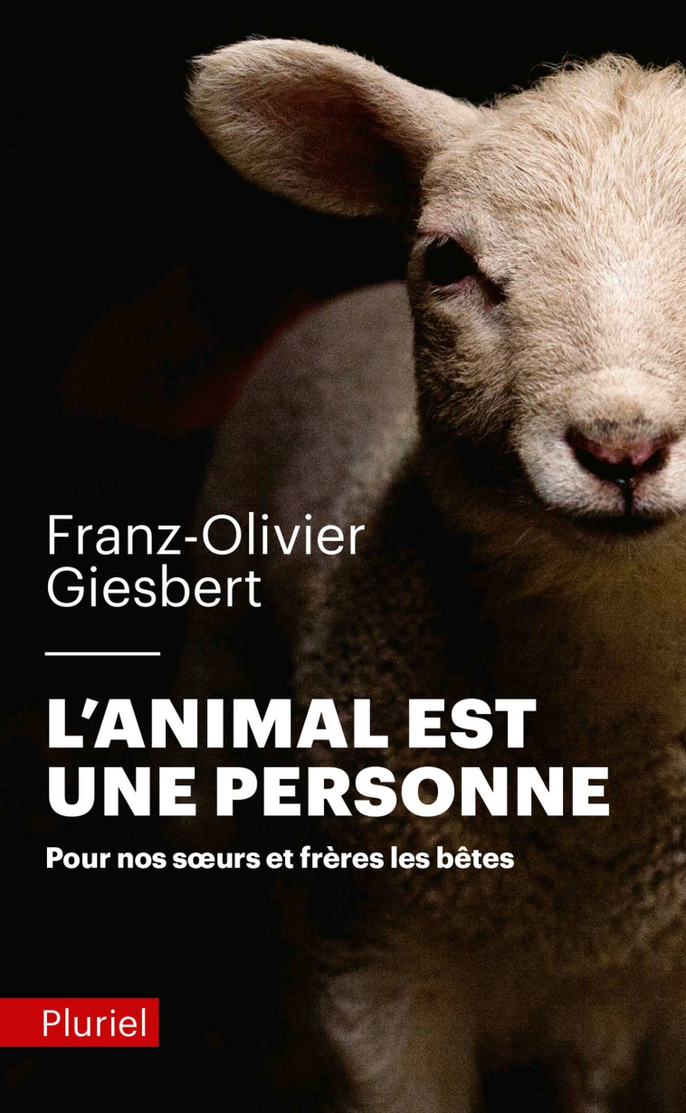 L'animal est une personne - Franz-Olivier Giesbert - PLURIEL