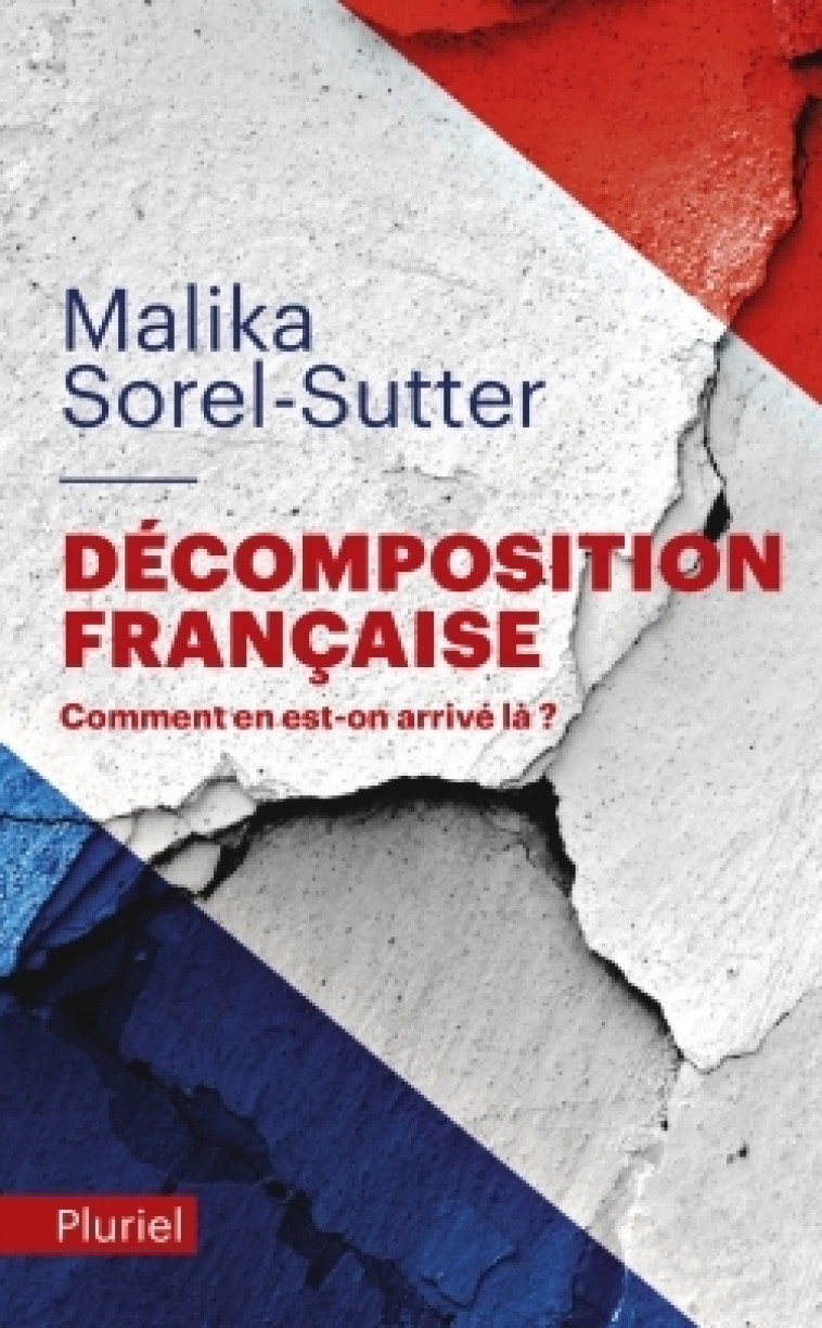 Décomposition française - Malika Sorel-Sutter - PLURIEL