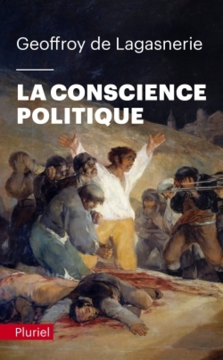 La conscience politique - Geoffroy de Lagasnerie - PLURIEL