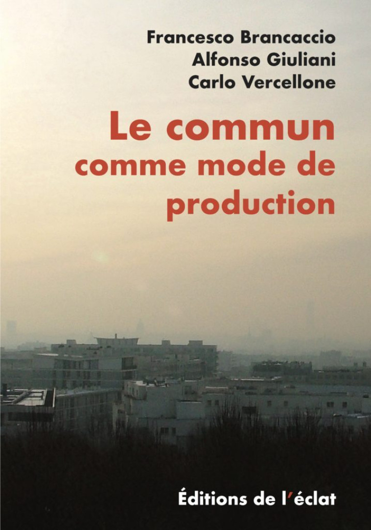 Le Commun comme mode de production - Alfonso GIULIANI - ECLAT