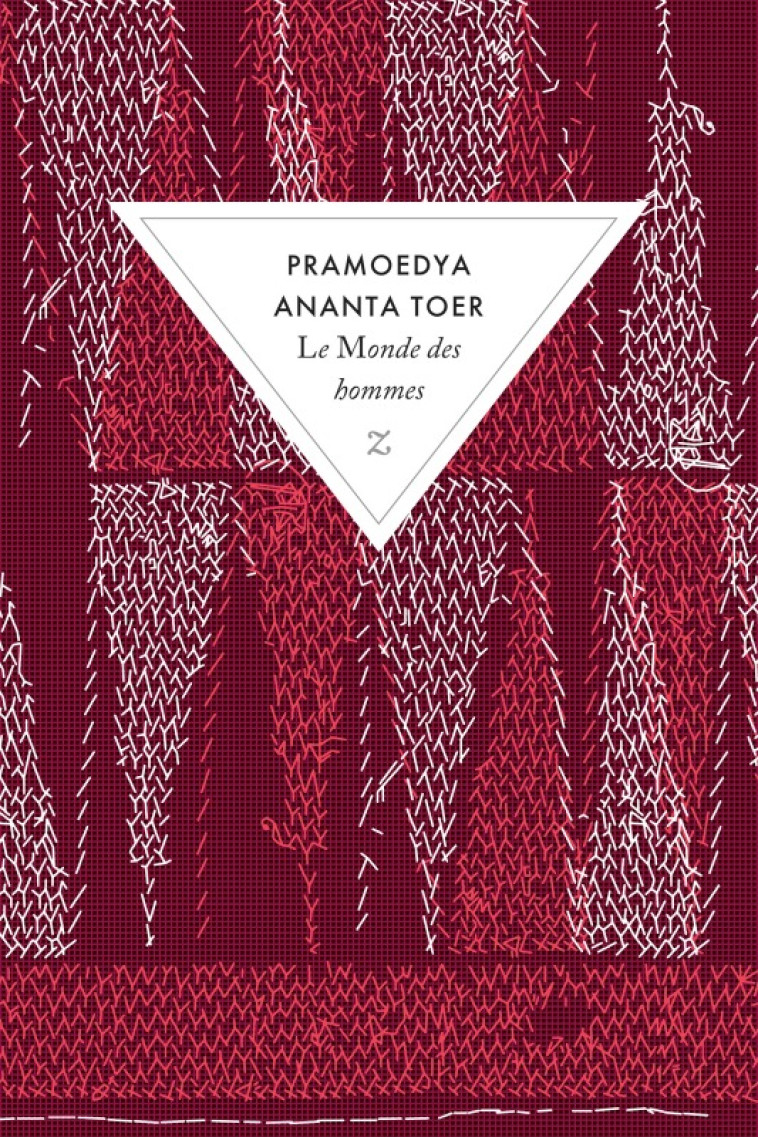 Le monde des hommes -  TOER PRAMOEDYA ANANTA - ZULMA