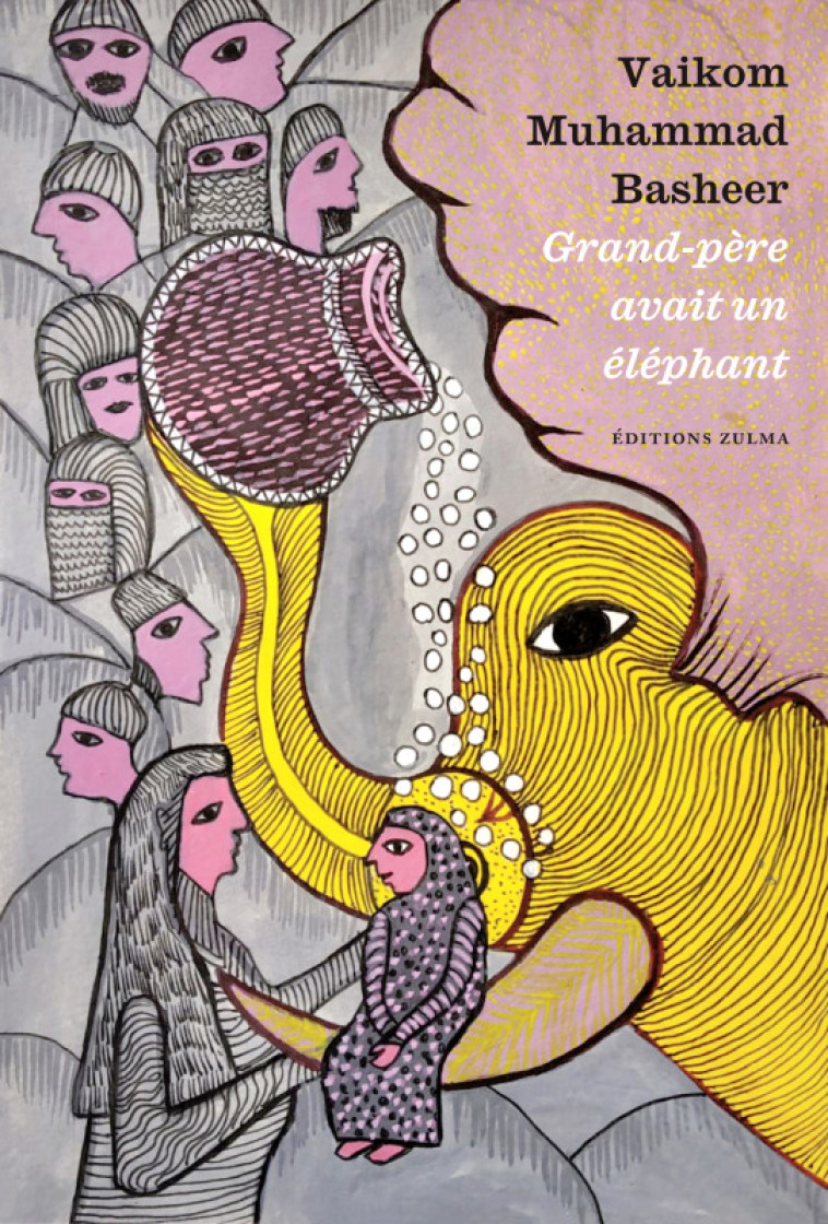 Grand-père avait un éléphant - Muhammad Basheer Vaikom - ZULMA