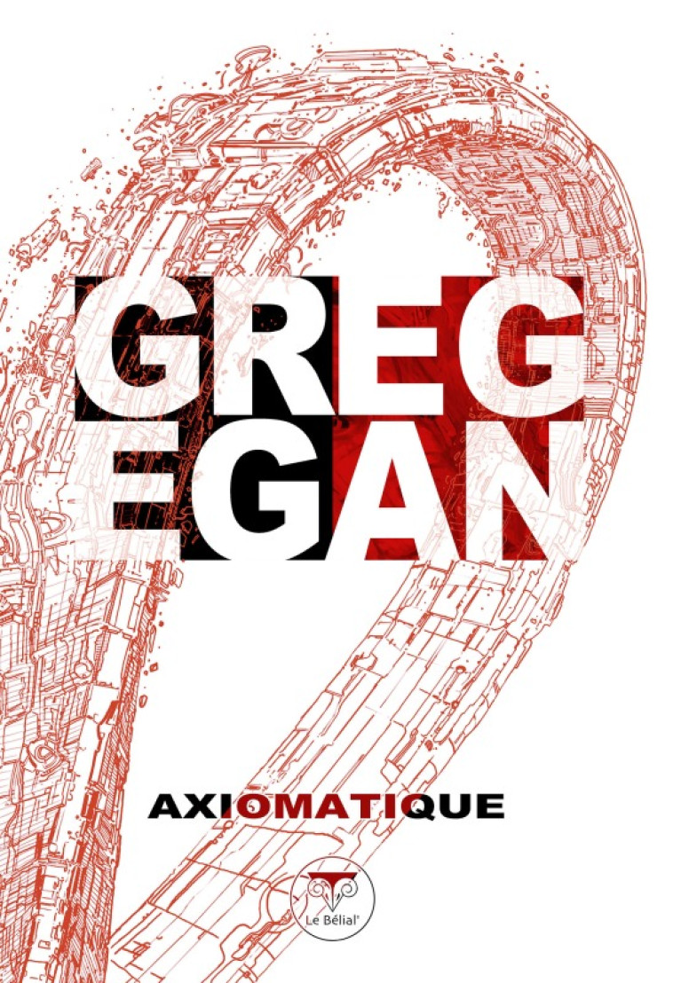 Axiomatique - Greg Egan - BELIAL