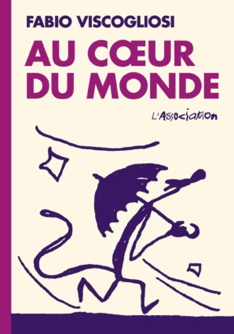 Au cœur du monde - Nouvelle Edition - Fabio Viscogliosi - ASSOCIATION