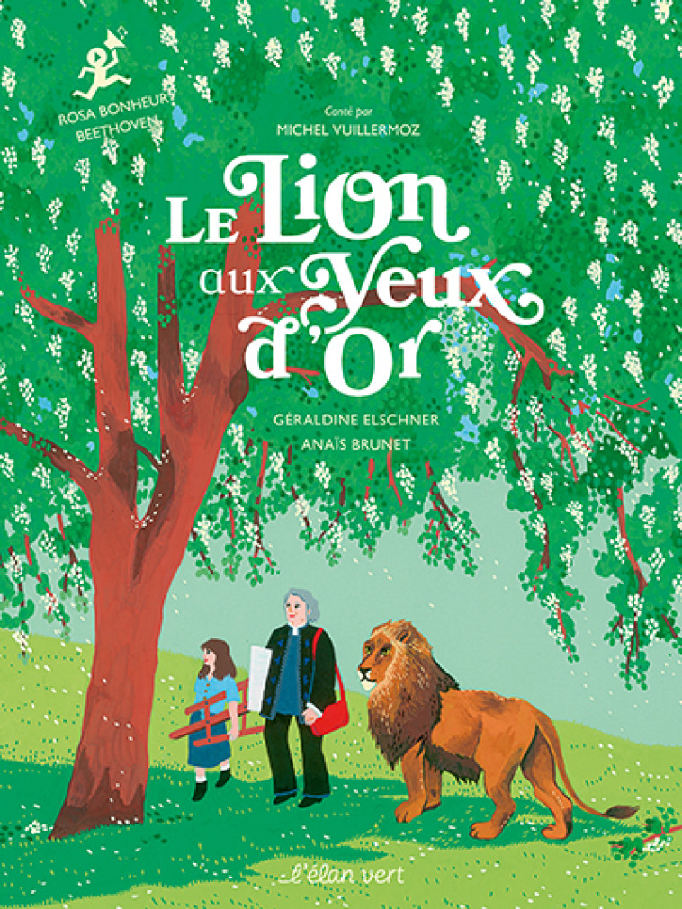 Le Lion aux yeux d'or - Rosa Bonheur - Géraldine Elschner - ELAN VERT