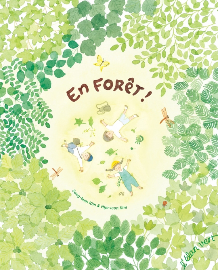 En forêt ! - Song-bum KIM - ELAN VERT