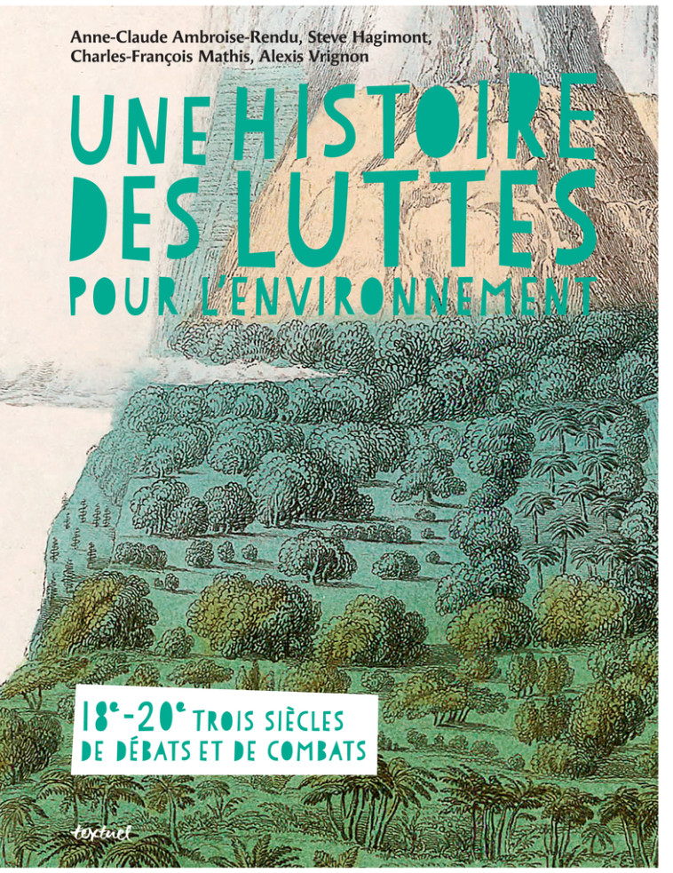 Une histoire des luttes pour l'environnement - Charles François Mathis - TEXTUEL