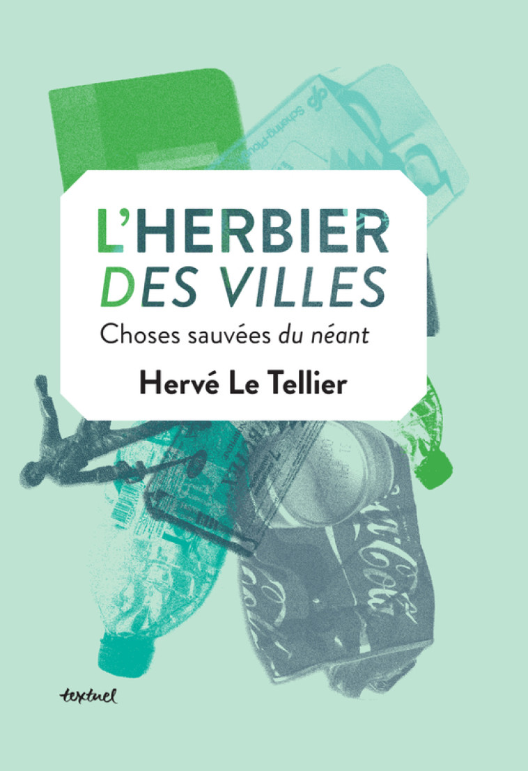 L'herbier des villes - Hervé Le Tellier - TEXTUEL