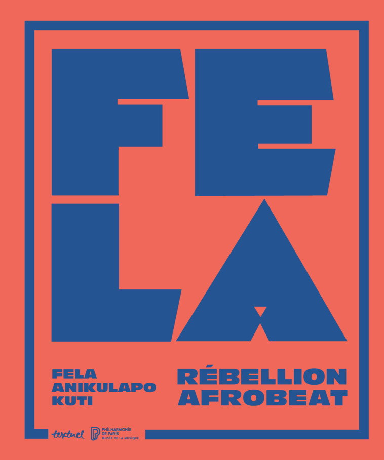 Fela Anikulapo Kuti. Rébellion Afrobeat - Mabinuori Kayode Idowu - TEXTUEL