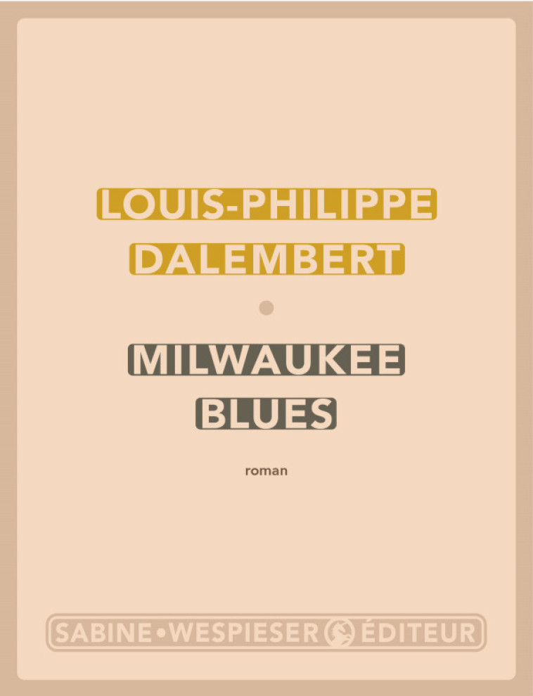 Milwaukee blues - Louis-Philippe Dalembert - SABINE WESPIESE