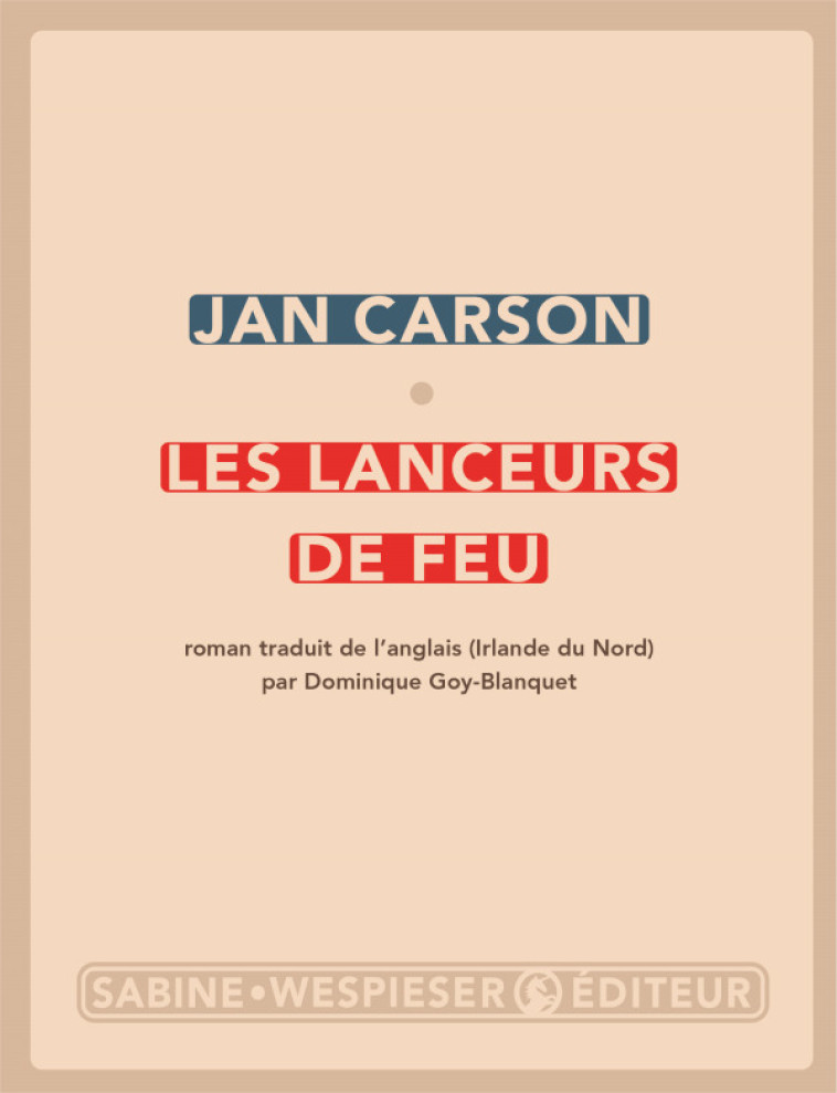 Les lanceurs de feu - Jan Carson - SABINE WESPIESE