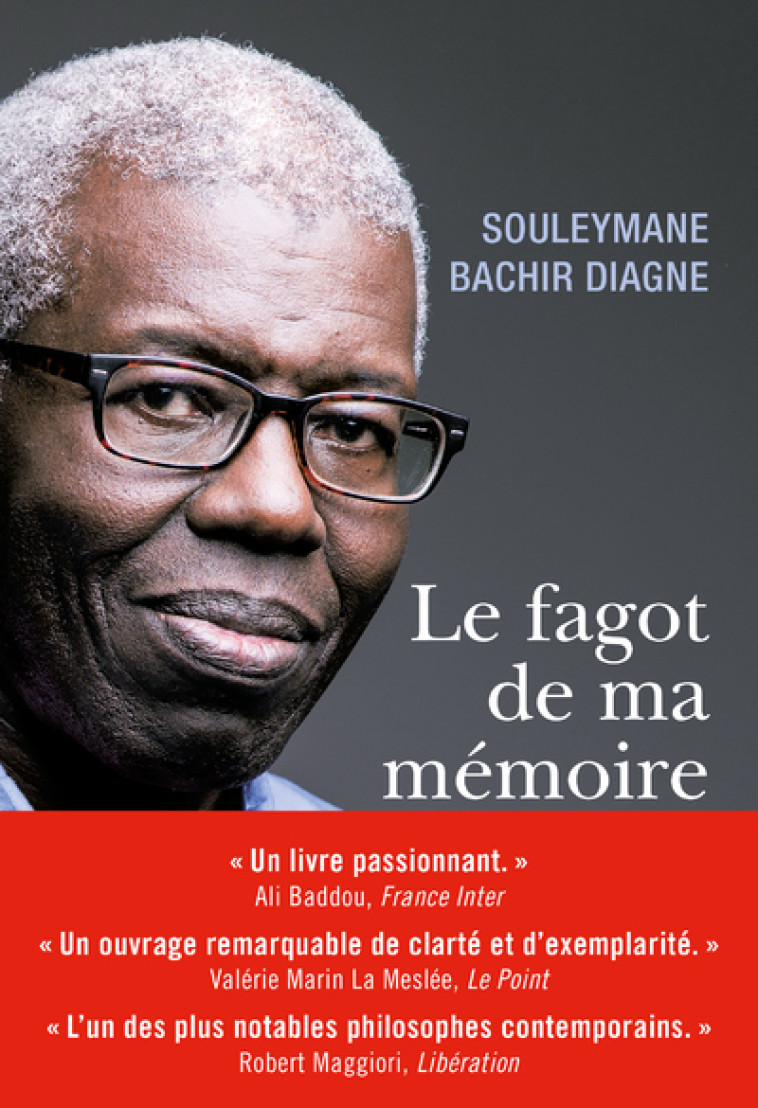 Le fagot de ma mémoire - Souleymane Bachir Diagne - REY