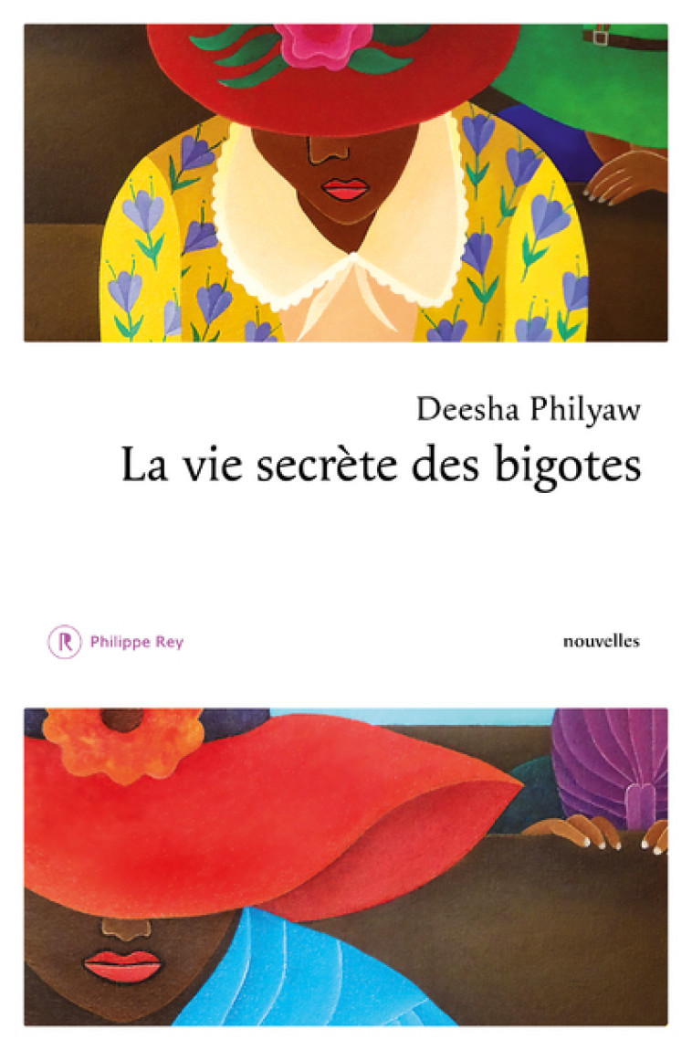 La vie secrète des bigotes - Deesha Philyaw - REY