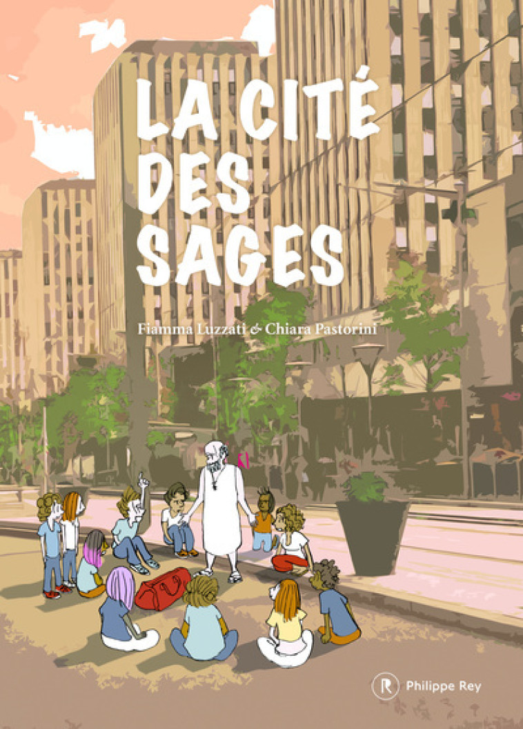 La cité des sages - Chiara Pastorini - REY